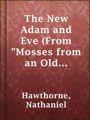 cover image of The New Adam and Eve (From "Mosses from an Old Manse")